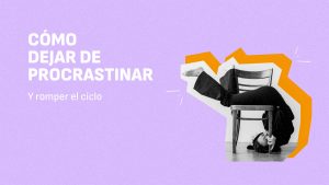 cómo dejar de procrastinar