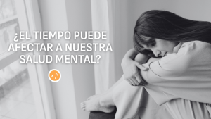 el tiempo puede afectar a nuestra salud mental